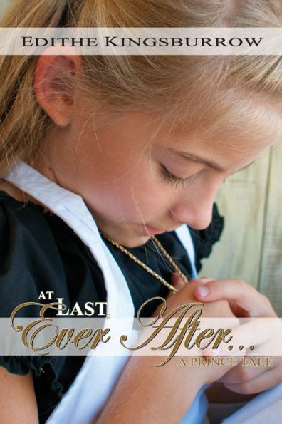 At Last Ever After: A Prince Tale (Prince Tales)