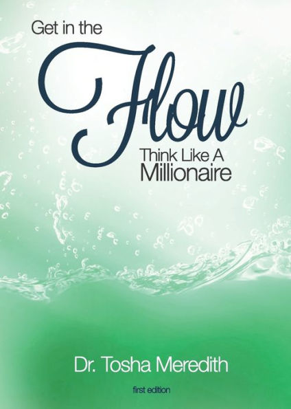 Get In The Flow: Think Like A Millionaire