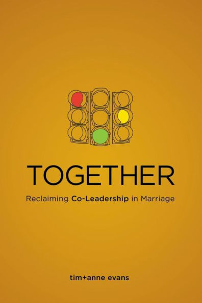 Together: Reclaiming Co-Leadership In Marriage