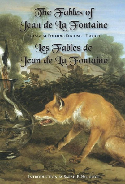 The Fables Of Jean De La Fontaine: Bilingual Edition: English-French