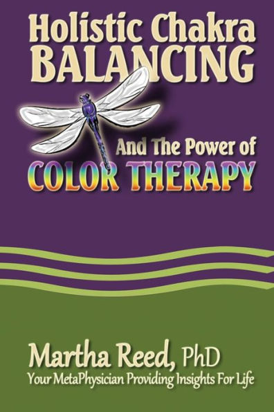Holistic Chakra Balancing And The Power Of Color Therapy
