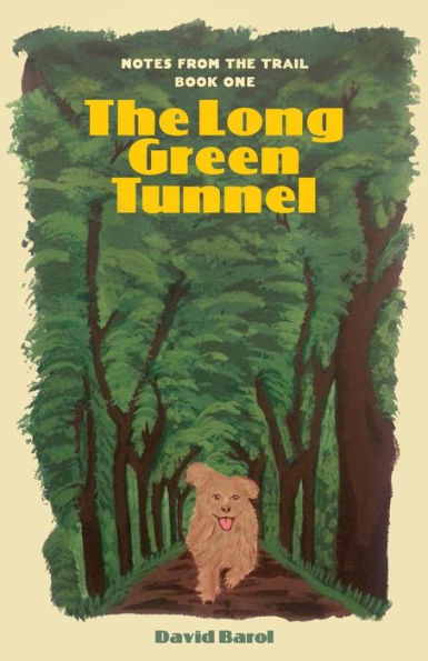 The Long Green Tunnel (Notes From The Trail)