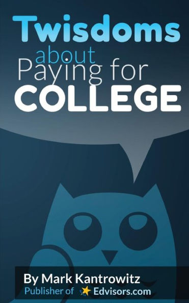 Twisdoms About Paying For College