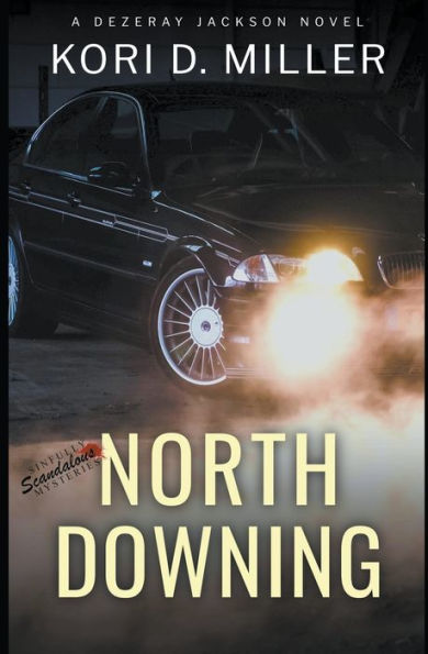 North Downing: A Dezeray Jackson Novel (Sinfully Scandalous Mysteries)