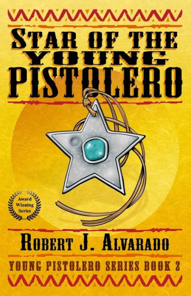 Star Of The Young Pistolero (Young Pistolero Series Book 2)