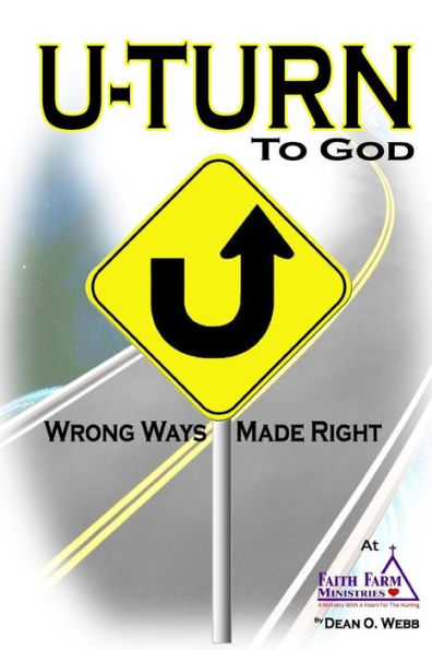 U-Turn To God: Wrong Ways Made Right