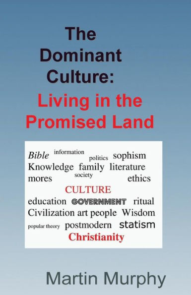 The Dominant Culture:: Living In The Promised Land