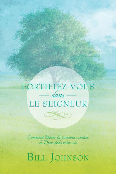 Fortifiez-Vous Dans Le Seigneur (French Edition)