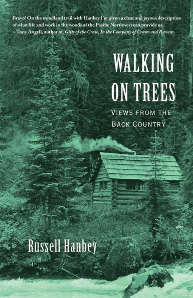 Walking On Trees: Views From The Back Country