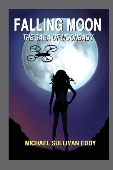 Falling Moon: The Saga Of Moonbaby
