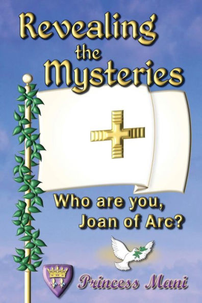 Revealing The Mysteries: Who Are You, Joan Of Arc?