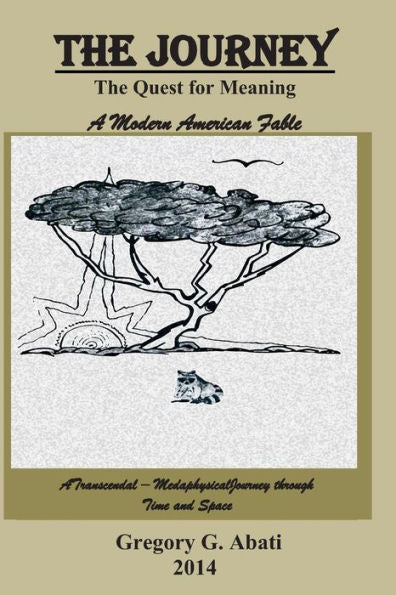 The Journey - The Quest For Meaning: The Quest For Meaning