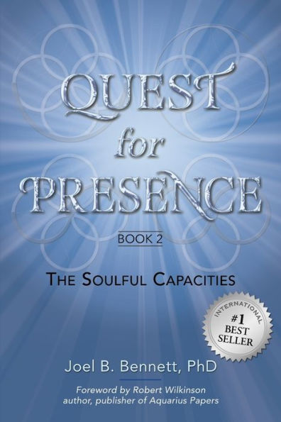 Quest For Presence Book 2: The Soulful Capacities