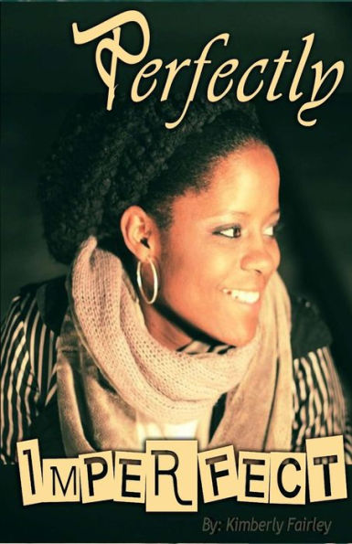 Perfectly Imperfect: A Story Of The Process Of Forgiveness