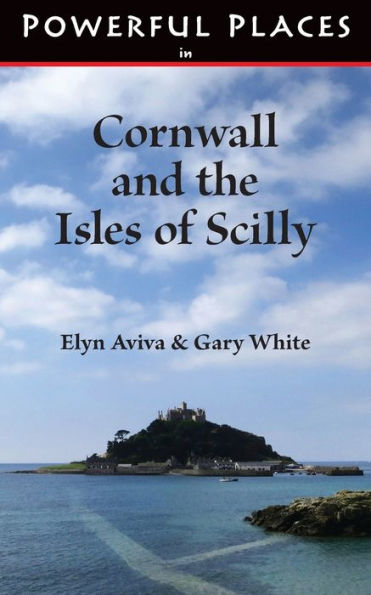 Powerful Places In Cornwall And The Isles Of Scilly
