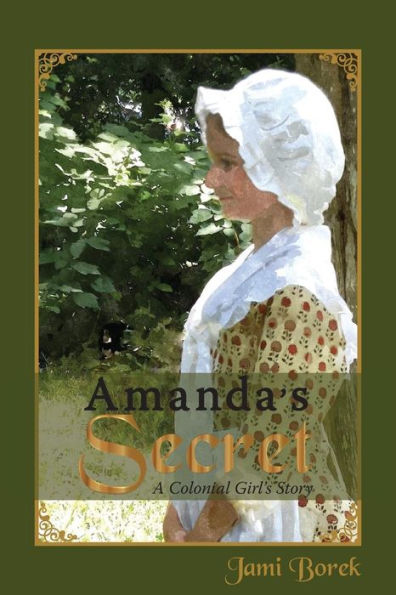 Amanda'S Secret: A Colonial Girl'S Story (Colonial Children Stories)