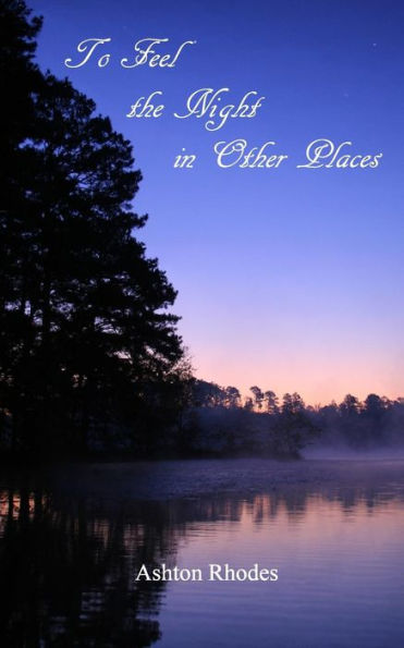 To Feel The Night In Other Places