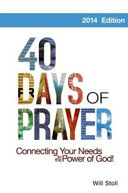 40 Days Of Prayer: Connecting Your Needs To The Power Of God