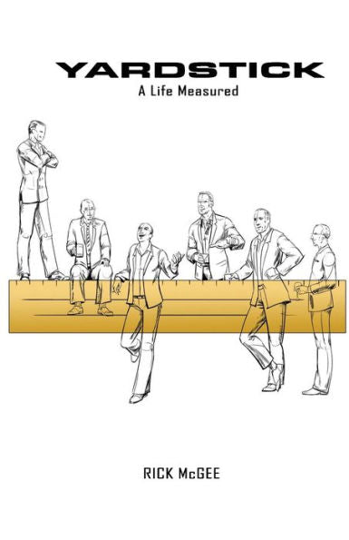 Yardstick: A Life Measured (A Coach Bob Story)