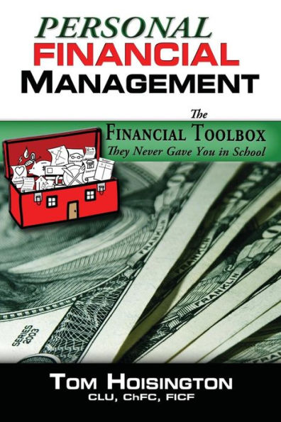 Personal Financial Management: The Toolkit They Never Gave You In School