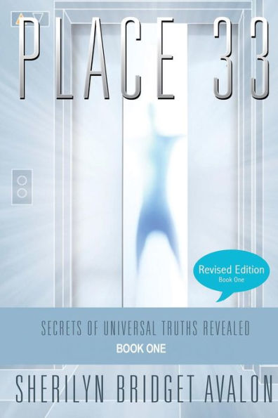 Place 33: Secrets Of Universal Truths Revealed - Part One