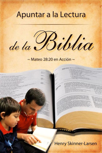 Apuntar A La Lectura De La Biblia; Mateo 28:20 En Accion (Spanish Edition)