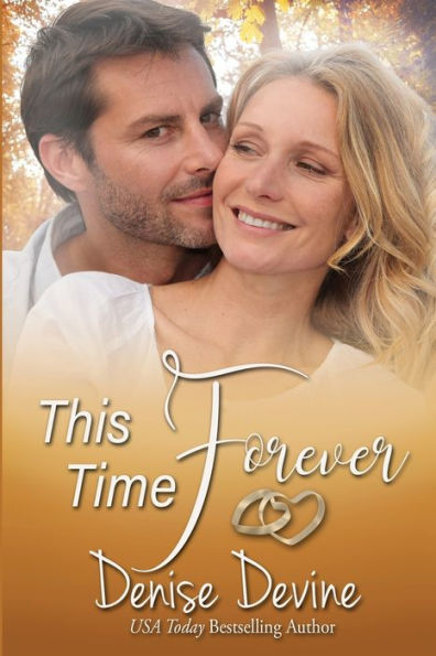 This Time Forever: An Inspirational Romance (Forever Yours)