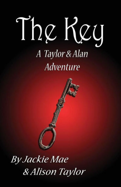 The Key: A Taylor And Alan Adventure
