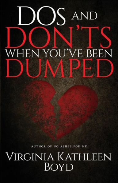 Dos And Don'ts When You'Ve Been Dumped