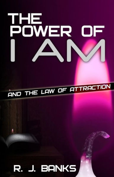 The Power Of I Am And The Law Of Attraction