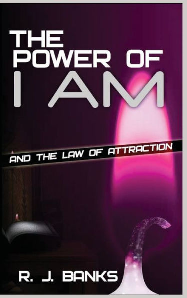 The Power Of I Am And The Law Of Attraction