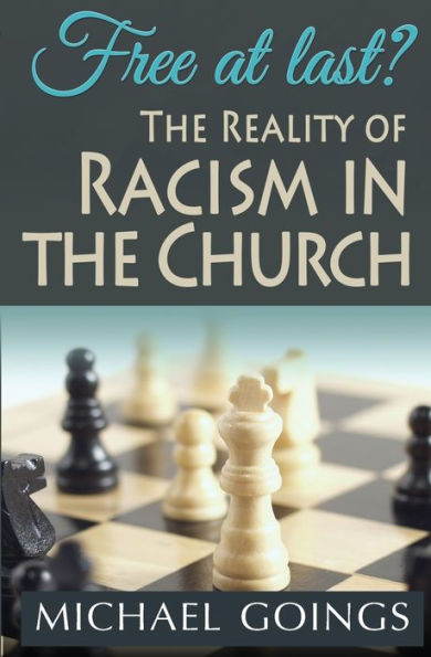 Free At Last?: The Reality Of Racisim In The Church