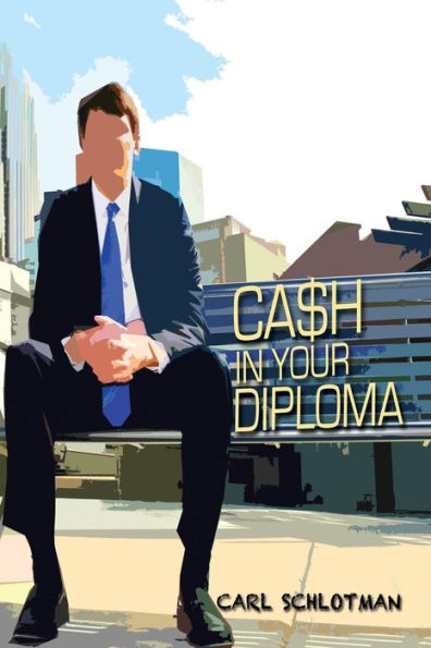 Cash In Your Diploma: Graduate With Your Dream Job