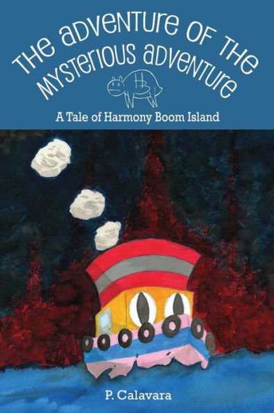 The Adventure Of The Mysterious Adventure: A Tale Of Harmony Boom Island