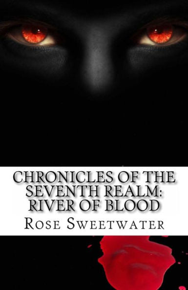 Chronicles Of The Seventh Realm: River Of Blood: Scroll1