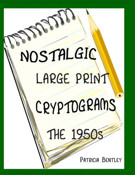 Nostalgic Large Print Cryptograms: The 1950S
