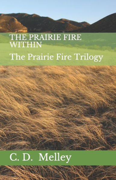 The Prairie Fire Within (The Prairie Fire Trilogy)