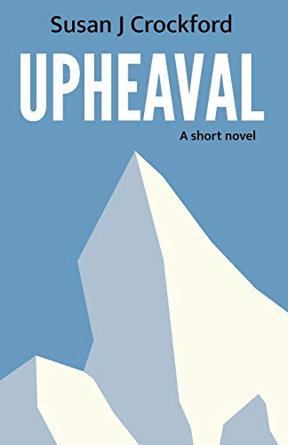 UPHEAVAL: A short novel