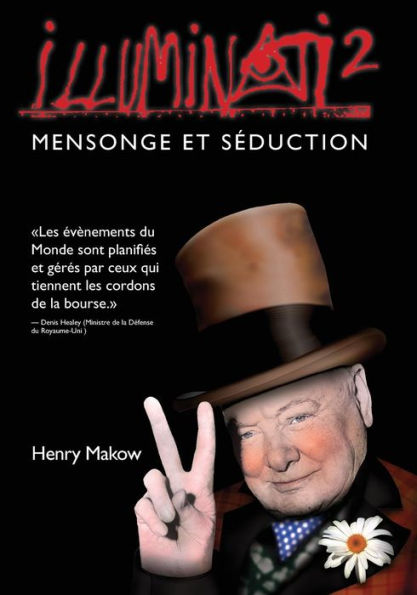 Illuminati2 - Mensonge Et Seduction (French Edition)