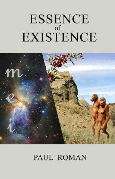Essence Of Existence: Brief Story Of Matter And People