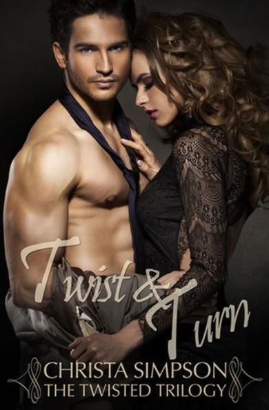 Twist And Turn (The Twisted Trilogy)
