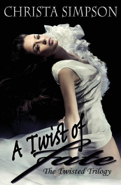 A Twist Of Fate (The Twisted Series)