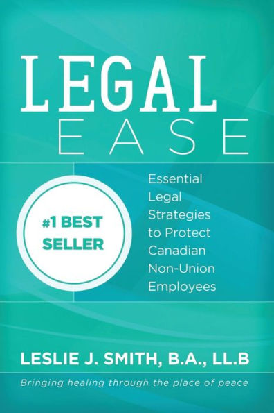 Legal Ease: Essential Legal Strategies To Protect Canadian Non-Union Employees