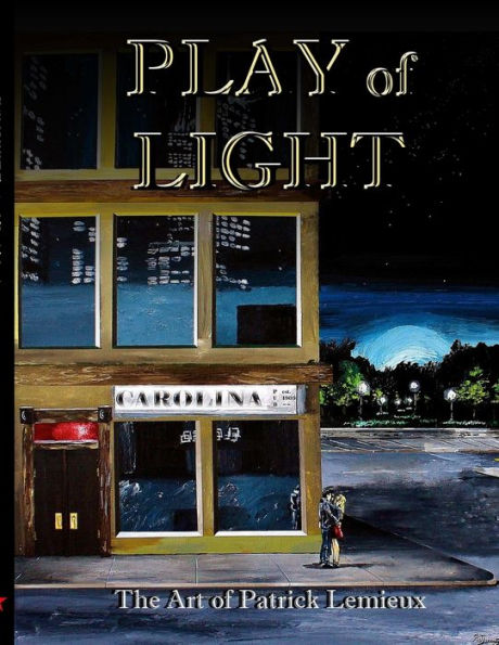 Play Of Light: The Art Of Patrick Lemieux
