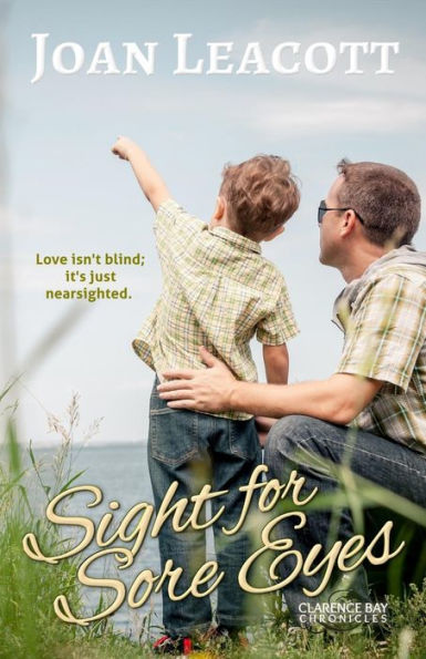 Sight For Sore Eyes (Clarence Bay Chronicles)
