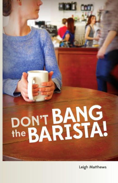 Don'T Bang The Barista! (All Out Vancouver)