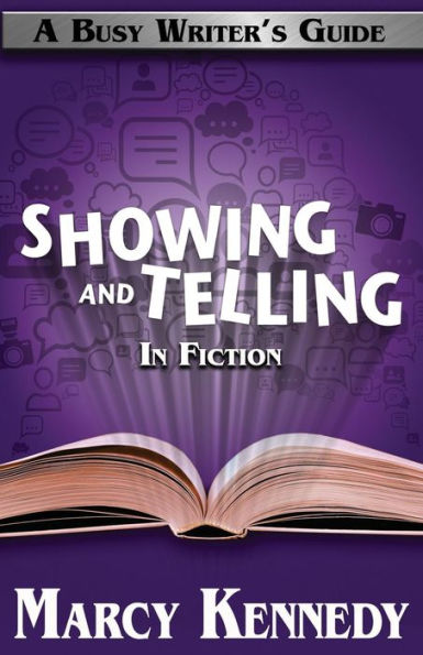 Mastering Showing And Telling In Your Fiction (Busy Writer'S Guides)