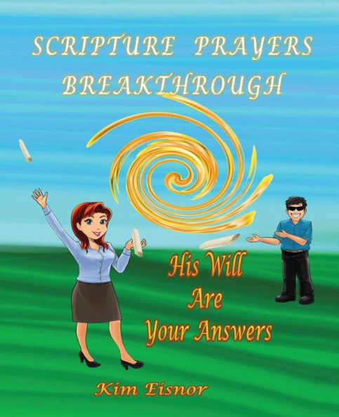 Scripture Prayers Breakthrough: His Will Are Your Answers (Large Print Edition)