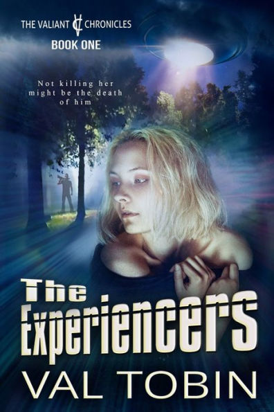 The Experiencers (The Valiant Chronicles)