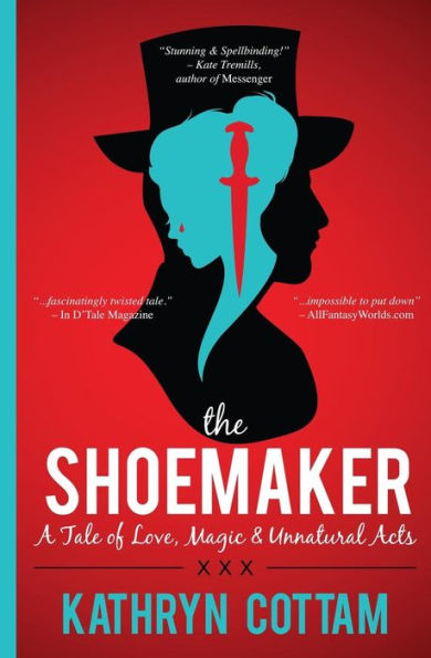 The Shoemaker: A Tale Of Love, Magic And Unnatural Acts